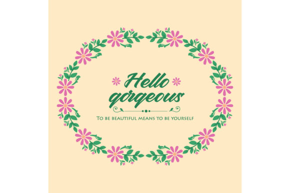 Hello Gorgeous Greeting Card Design